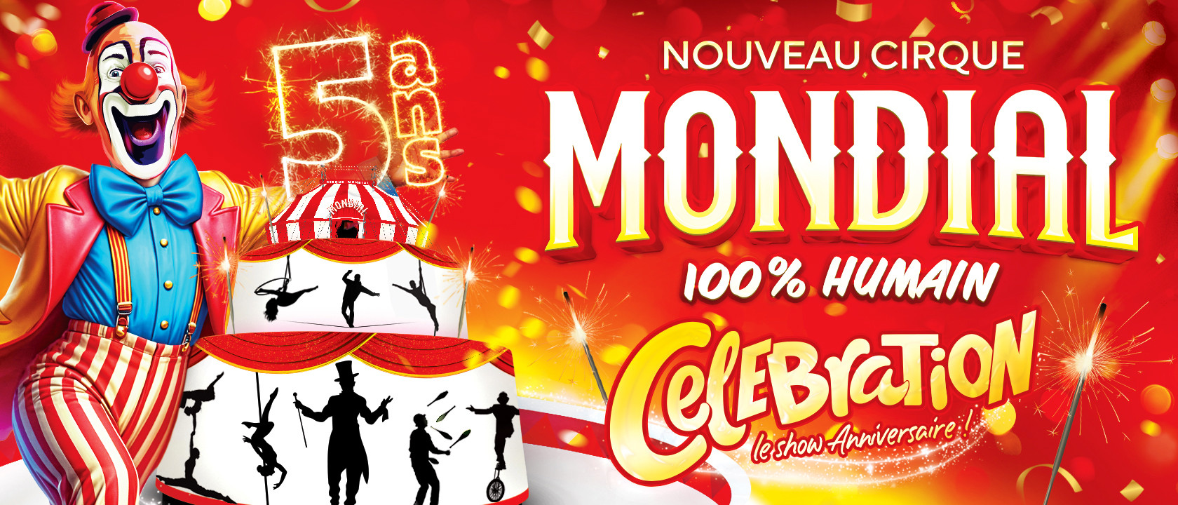 Celebration ! Le spectacle 2025 du cirque Mondial Nouveau spectacle présenté par le nouveau cirque mondial